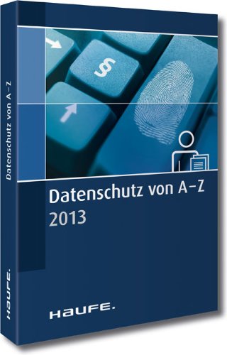 Stock image for Datenschutz von A-Z: Schnell und kompakt informiert zum Datenschutz for sale by medimops