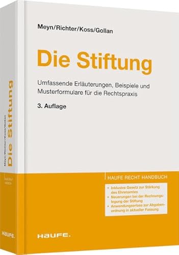 9783648035399: Die Stiftung: Umfassende Erluterungen, Beispiele und Musterformulare fr die Rechtspraxis