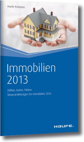 Beispielbild fr Immobilien 2013: Zahlen, Daten, Fakten zum Verkauf von medimops