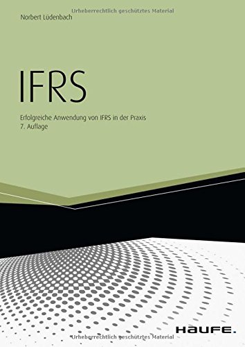 Stock image for IFRS: Erfolgreiche Anwendung von IFRS in der Praxis for sale by medimops