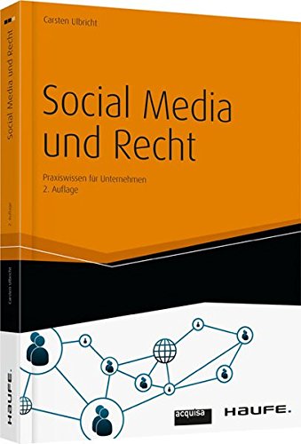 Social Media und Recht: Praxiswissen für Unternehmen - Ulbricht, Carsten