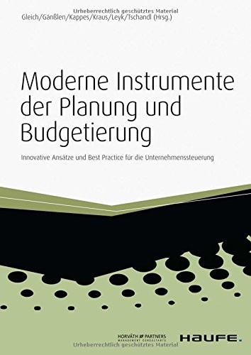 Beispielbild fr Moderne Instrumente der Planung und Budgetierung Innovative Anstze und Best Practice fr die Unternehmenssteuerung zum Verkauf von Buchpark