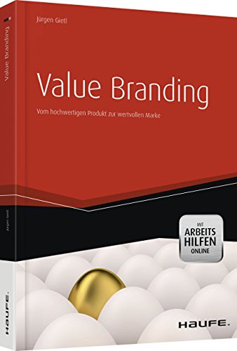 Beispielbild fr Value Branding - mit Arbeitshilfen online: Vom hochwertigen Produkt zur wertvollen Marke zum Verkauf von medimops