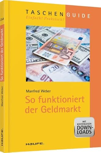 Beispielbild fr So funktioniert der Geldmarkt zum Verkauf von Ammareal