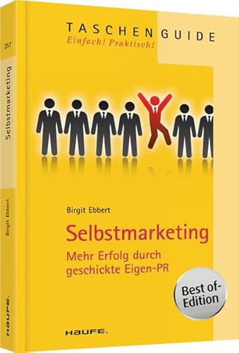 Beispielbild fr Selbstmarketing: Mehr Erfolg durch geschickte Eigen-PR zum Verkauf von medimops