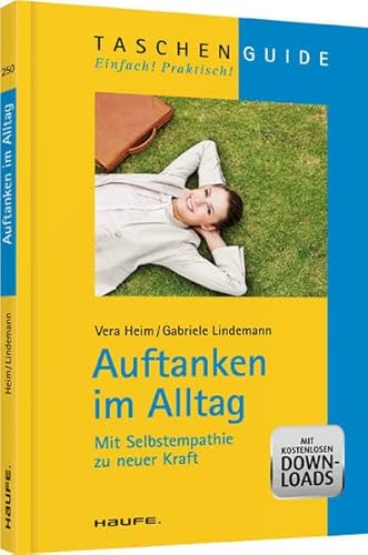 9783648045657: Auftanken im Alltag: Mit Selbstempathie zu neuer Kraft