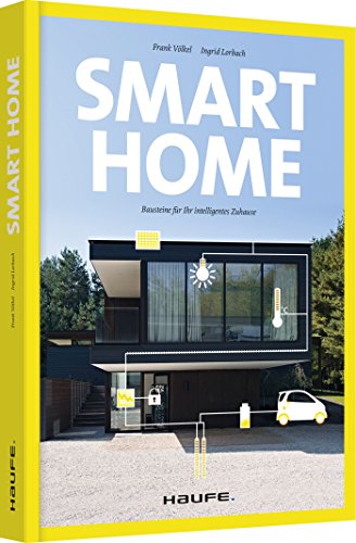 Beispielbild fr Smart Home - Bausteine fr Ihr intelligentes Zuhause (Haufe Fachbuch) zum Verkauf von medimops