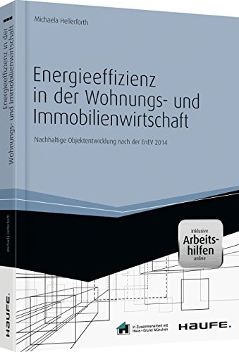 Stock image for Energieeffizienz in der Wohnungs- und Immobilienwirtschaft - inkl. eBook und Arbeitshilfen online: Nachhaltige Objektentwicklung nach der EnEV 2014 for sale by medimops