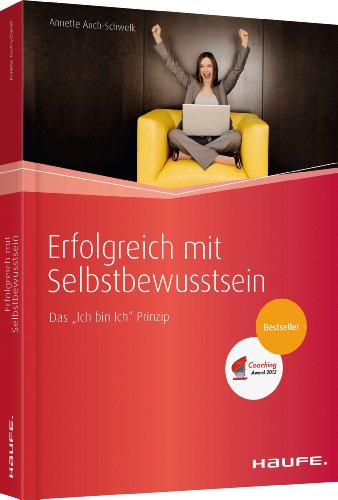 Stock image for Erfolgreich mit Selbstbewusstsein: Das "Ich bin Ich" Prinzip for sale by medimops