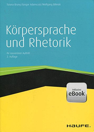 Beispielbild fr Krpersprache und Rhetorik - inklusive eBook: Ihr souverner Auftritt zum Verkauf von medimops