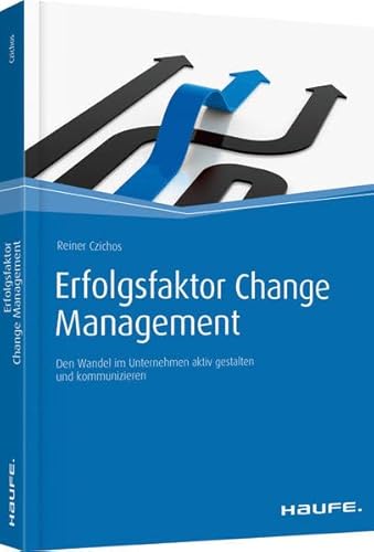 9783648056097: Erfolgsfaktor Change Management: Den Wandel im Unternehmen aktiv gestalten und kommunizieren