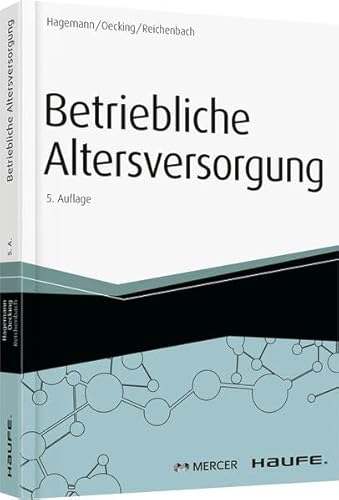 Stock image for Betriebliche Altersversorgung Peter A. Doetsch Thomas Hagemann Stefan Oecking Rita Reichenbach Altersversorgung Altersvorsorge bAV Betriebliche Altersversorgung Betriebliche Altersvorsorge Betriebsrentengesetz Pensionsverpflichtungen for sale by BUCHSERVICE / ANTIQUARIAT Lars Lutzer