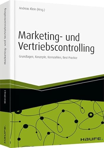 Beispielbild fr Marketing- und Vertriebscontrolling: Grundlagen, Konzepte, Kennzahlen, Best Practice zum Verkauf von medimops