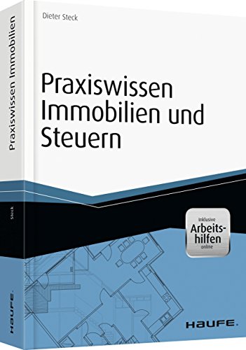 9783648057391: Praxiswissen Immobilien und Steuern - inkl. Arbeitshilfen online: Fr Verwalter, Makler und Eigentmer