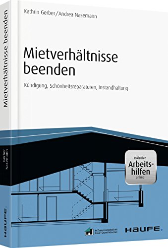 Stock image for Mietverhltnisse beenden - inkl. Arbeitshilfen online: Kndigung, Schnheitsreparaturen, Instandhaltung for sale by medimops