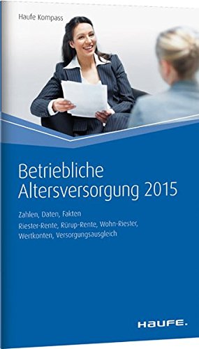 Stock image for Betriebliche Altersversorgung 2015 Zahlen, Daten, Fakten for sale by Buchpark