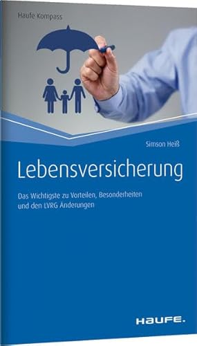 9783648067741: Lebensversicherung: Das Wichtigste zu Vorteilen, Besonderheiten und den LVRG nderungen