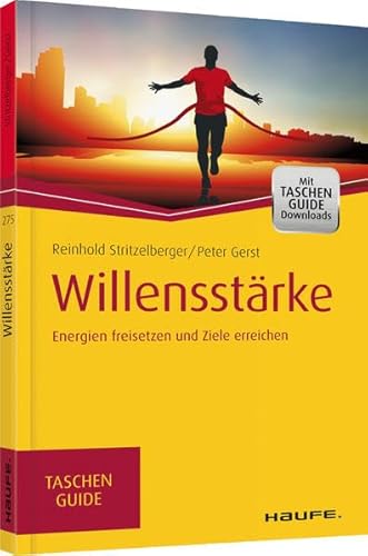 Stock image for Willensstrke: Energien freisetzen und Ziele erreichen (Haufe TaschenGuide) for sale by medimops