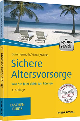 Stock image for Sichere Altersvorsorge: Was Sie jetzt dafr tun knnen (Haufe TaschenGuide) for sale by medimops
