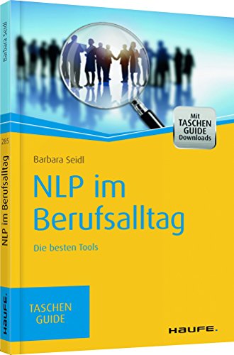 Beispielbild fr NLP im Berufsalltag: Die besten Tools (Haufe TaschenGuide) zum Verkauf von medimops