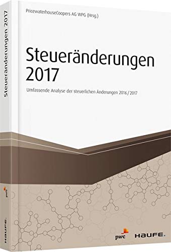Beispielbild fr Steuernderungen 2017 : Umfassende Analyse der steuerlichen nderungen 2016/2017 zum Verkauf von Buchpark