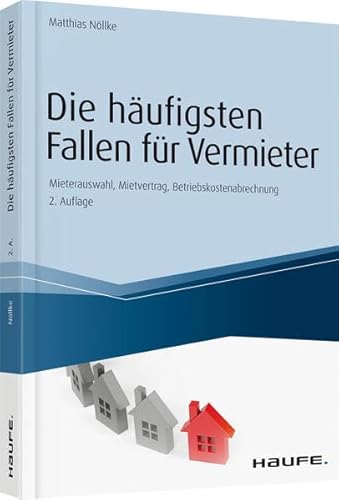 Beispielbild fr Die hufigsten Fallen fr Vermieter: Mieterauswahl, Mietvertrag, Betriebskostenabrechnung zum Verkauf von medimops