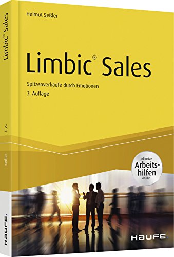 Beispielbild fr Limbic Sales - inkl. Arbeitshilfen online: Spitzenverkufe durch Emotionen (Haufe Sachbuch Wirtschaft) zum Verkauf von medimops