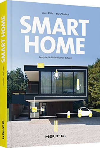 Beispielbild fr Haufe Fachbuch: Smart Home - Bausteine fr Ihr intelligentes Zuhause zum Verkauf von medimops