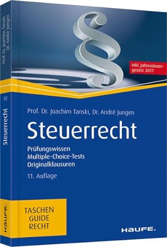Stock image for Steuerrecht - inkl. Jahressteuergesetz 2017: Prfungswissen, Multiple-Choice-Tests, Originalklausuren (Haufe TaschenGuide) for sale by medimops