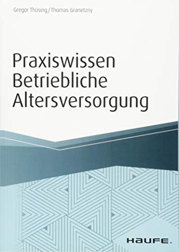 Stock image for Praxiswissen Betriebliche Altersversorgung (Haufe Fachbuch) for sale by medimops