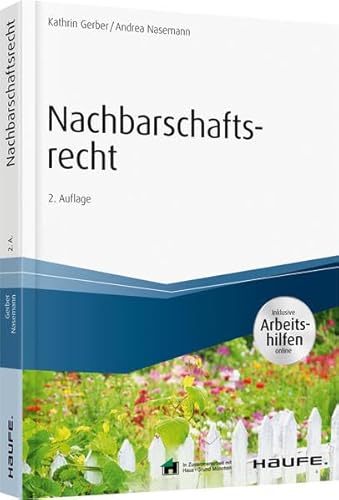 Stock image for Nachbarschaftsrecht - inkl. Arbeitshilfen online (Haufe Fachbuch) for sale by medimops