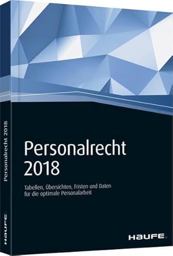 Beispielbild fr Personalrecht 2018: Arbeitsrecht, Lohnsteuer und Sozialversicherung kompakt. zum Verkauf von medimops