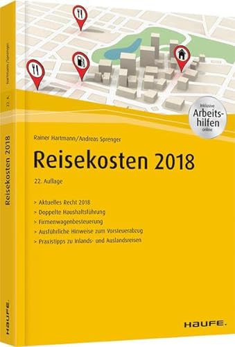 Stock image for Reisekosten 2018 - inkl. Arbeitshilfen online (Haufe Fachbuch) for sale by medimops