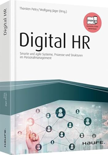 Stock image for Digital HR: Smarte und agile Systeme, Prozesse und Strukturen im Personalmanagement (Haufe Fachbuch) for sale by medimops