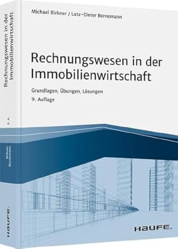 Beispielbild fr Rechnungswesen in der Immobilienwirtschaft - inkl. Arbeitshilfen online: Grundlagen, bungen, Lsungen (Haufe Fachbuch) zum Verkauf von medimops