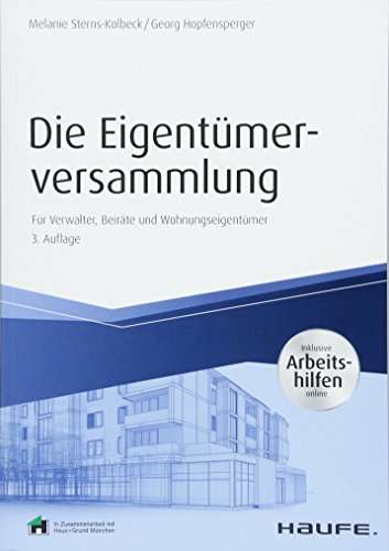 Beispielbild fr Die Eigentmerversammlung - inkl. Arbeitshilfen online: Fr Verwalter, Beirte und Wohnungseigentmer (Haufe Fachbuch) zum Verkauf von medimops