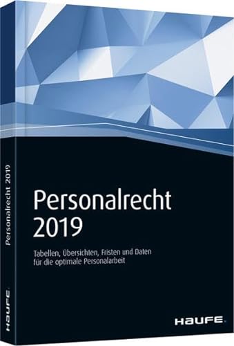 Stock image for Personalrecht 2019: Arbeitsrecht, Lohnsteuer und Sozialversicherung kompakt. for sale by medimops