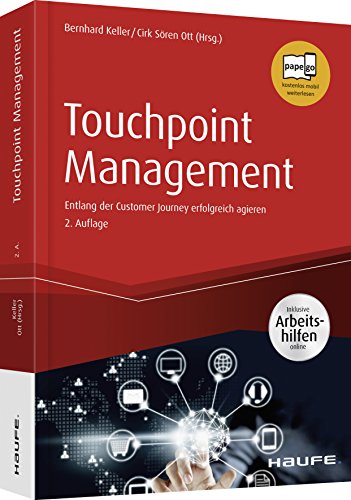 Beispielbild fr Touchpoint Management - inkl. Arbeitshilfen online: Entlang der Customer Journey erfolgreich agieren (Haufe Fachbuch) zum Verkauf von medimops