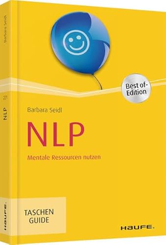 Beispielbild fr NLP: Mentale Ressourcen nutzen (Haufe TaschenGuide, Band 221) zum Verkauf von medimops