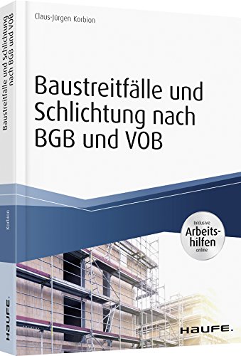 Stock image for Baustreitflle und Schlichtung nach BGB und VOB - inkl. Arbeitshilfen online (Haufe Fachbuch) for sale by medimops