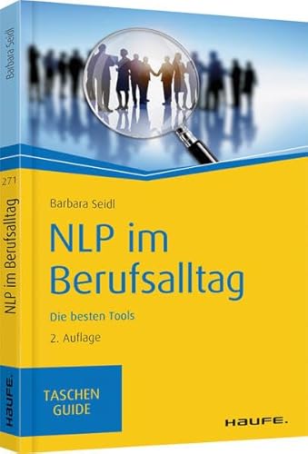 Beispielbild fr NLP im Berufsalltag: Die besten Tools (Haufe TaschenGuide) zum Verkauf von medimops