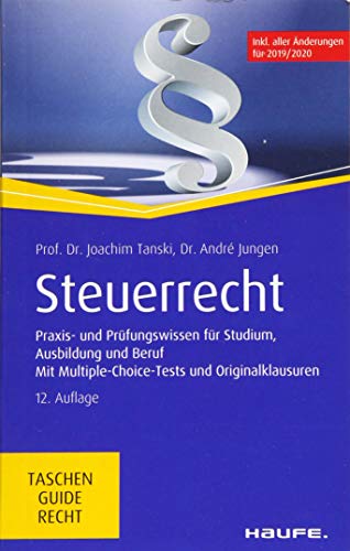 Stock image for Steuerrecht - inkl. Jahressteuergesetz 2018: Prfungswissen, Multiple-Choice-Tests, Originalklausuren (Haufe TaschenGuide) for sale by medimops