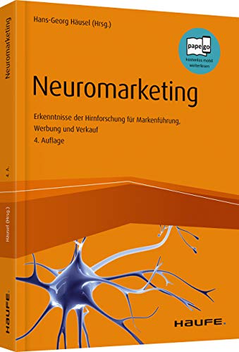 Beispielbild fr Neuromarketing: Erkenntnisse der Hirnforschung fr Markenfhrung, Werbung und Verkauf (Haufe Fachbuch) zum Verkauf von medimops
