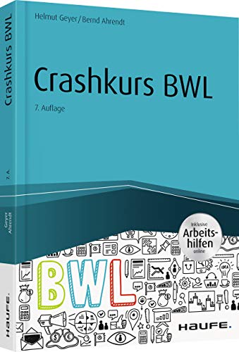 Beispielbild fr Crashkurs BWL - inkl. Arbeitshilfen online (Haufe Fachbuch) zum Verkauf von medimops