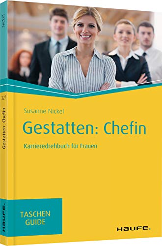 9783648132142: Gestatten: Chefin: Karrieredrehbuch fr Frauen