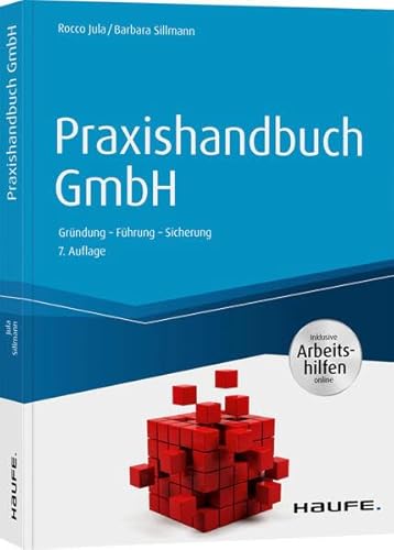 Stock image for Praxishandbuch GmbH - inkl. Arbeitshilfen online: Grndung - Fhrung - Sicherung (Haufe Fachbuch) for sale by medimops