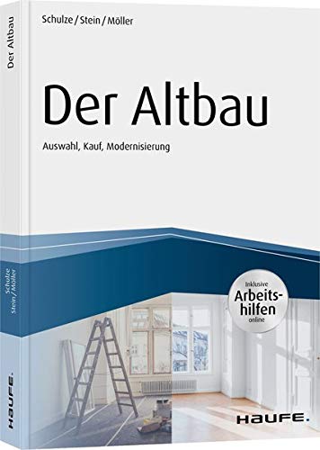 Stock image for Der Altbau - inkl. Arbeitshilfen online (Haufe Fachbuch) for sale by medimops