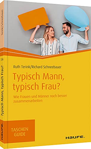 Stock image for Typisch Mann, typisch Frau?: Wie Frauen und Mnner noch besser zusammenarbeiten (Haufe TaschenGuide) for sale by medimops