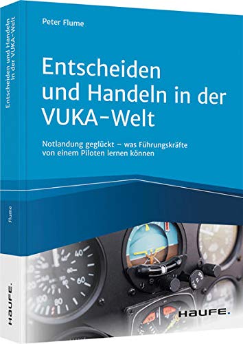Imagen de archivo de Flume, P: Entscheiden und Handeln in der VUKA-Welt - inkl. A a la venta por Blackwell's