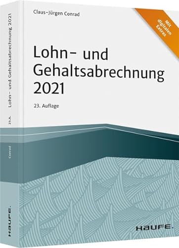 Imagen de archivo de Lohn- und Gehaltsabrechnung 2021 (Haufe Fachbuch) a la venta por medimops